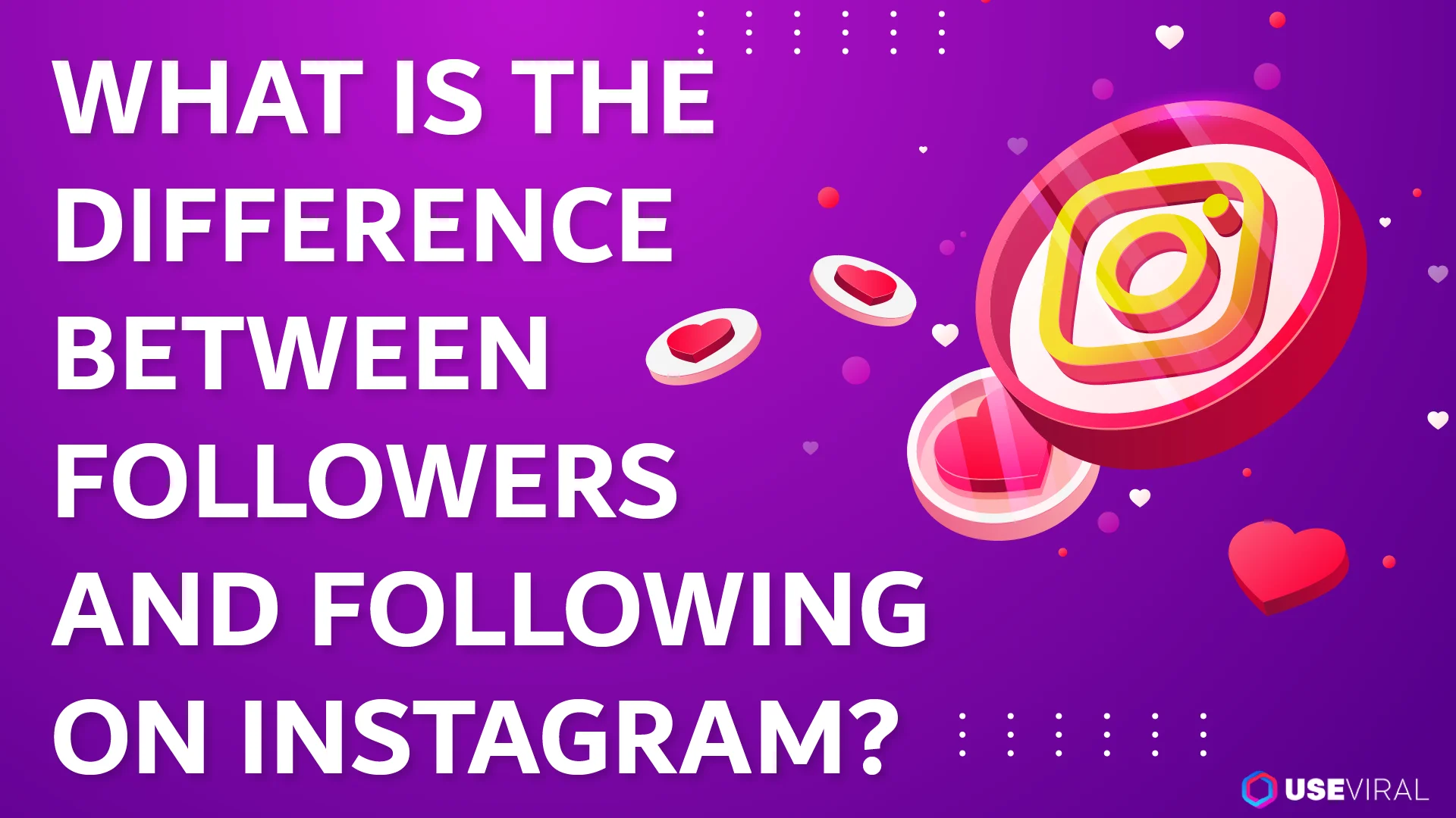 What Is the Difference Between Followers and Following on Instagram?